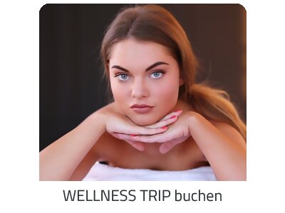 Deinen Wellness Trip suchen - Deine Auszeit auf https://www.trip-vorarlberg.com buchen
