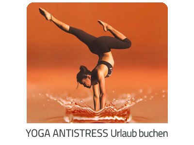 Yoga Antistress Reise auf https://www.trip-vorarlberg.com buchen